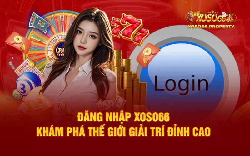 Hướng Dẫn Đăng Nhập XoSo66 Nhanh Chóng và An Toàn